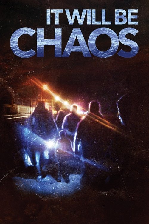It Will be Chaos (2018) poster