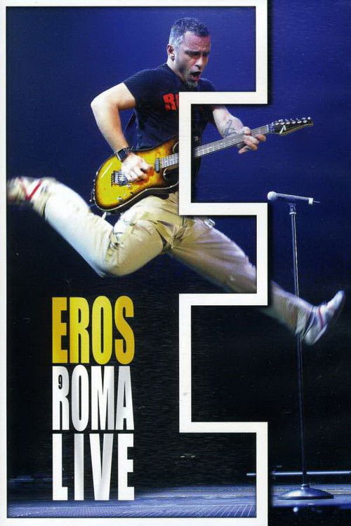 Eros Ramazzotti: Eros Roma Live (2004) poster