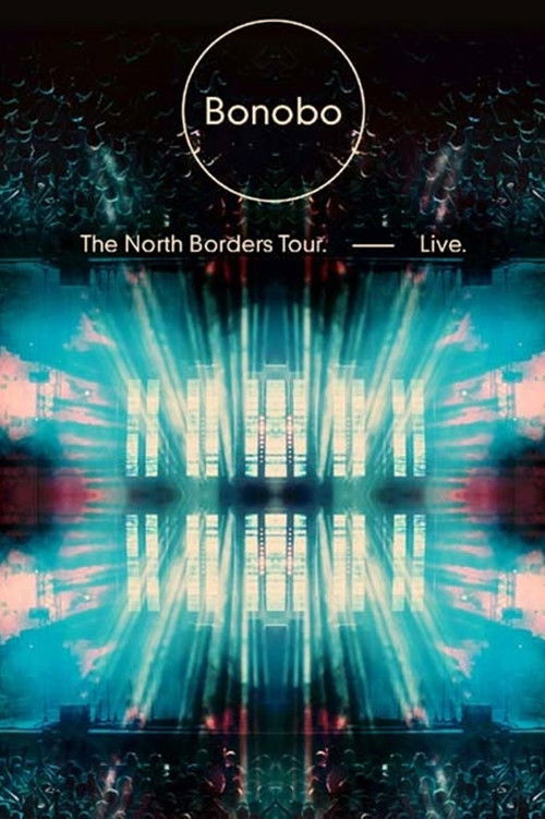 Bonobo: The North Borders Tour, Live (2014) poster