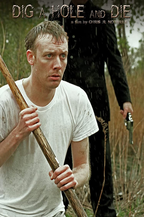 Dig a Hole and Die (2012) poster