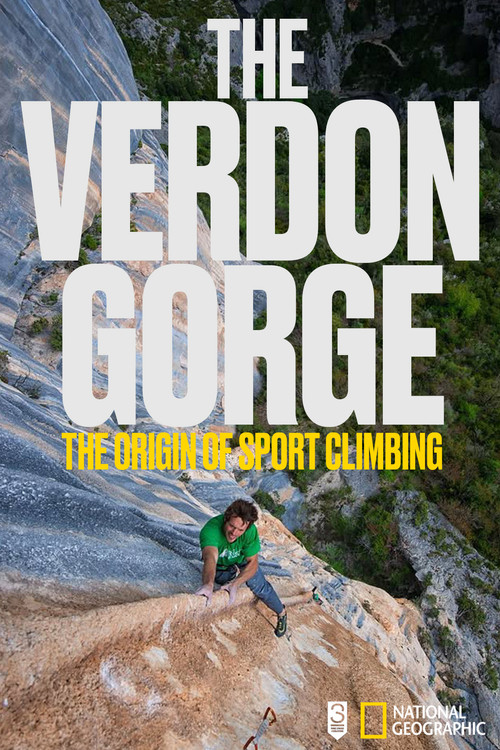 The Verdon Gorge, The Origin Of Sport Climbing (2016) poster