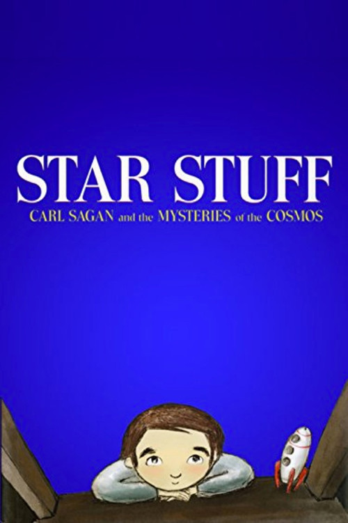 Star Stuff: Carl Sagan and the Mysteries of the Cosmos (2016) poster