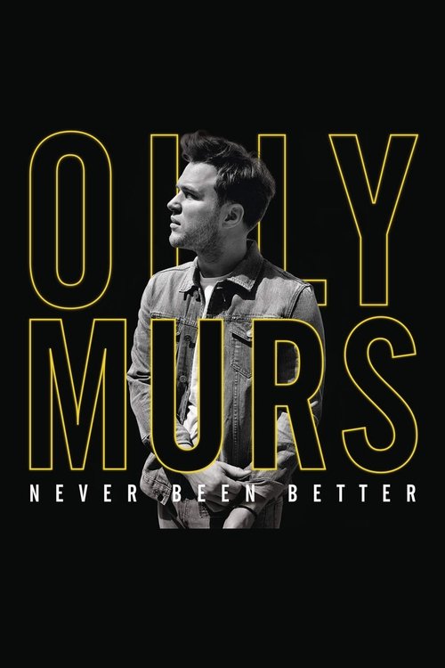 Olly Murs: Never Been Better - Live at the O2 (2015) poster