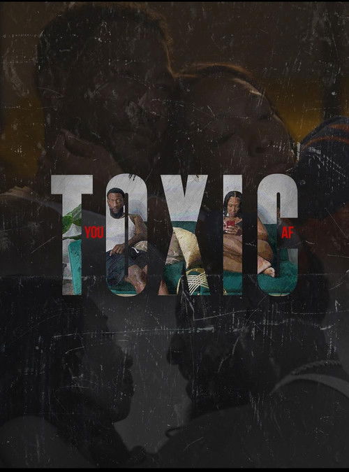 You Toxic A.F. (2025) poster