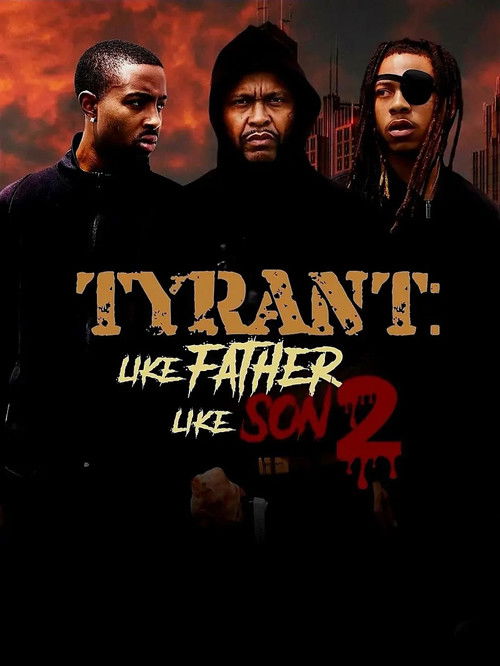 Tyrant Like Father Like Son 2 (2025) poster