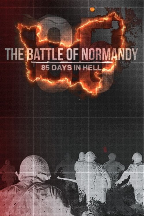 The Battle of Normandy: 85 Days in Hell (2019) poster