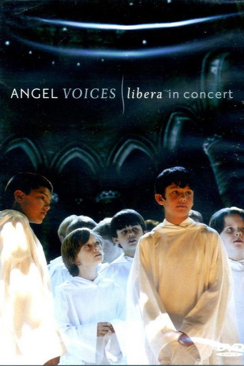 Angel Voices - Libera in Concert (2007) poster