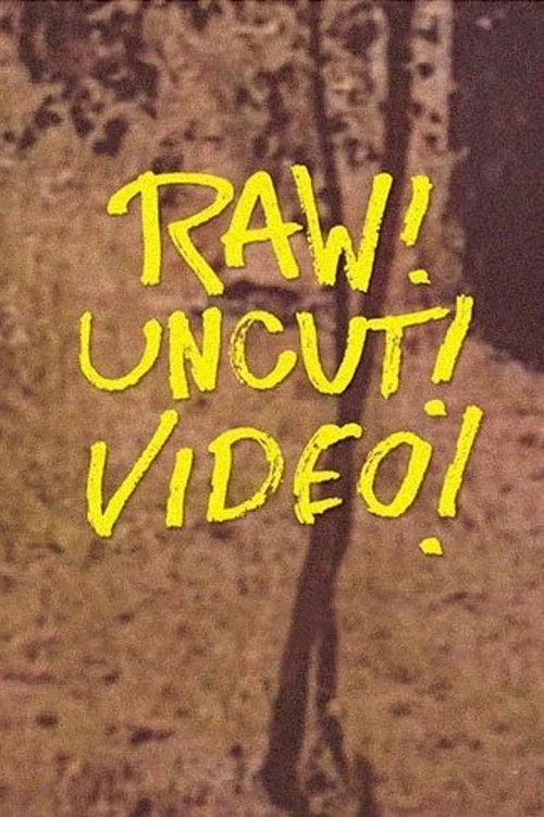 Raw! Uncut! Video! (2021) poster