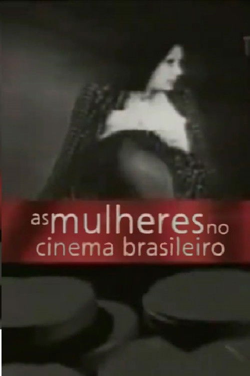 As Mulheres no Cinema Brasileiro (2008) poster