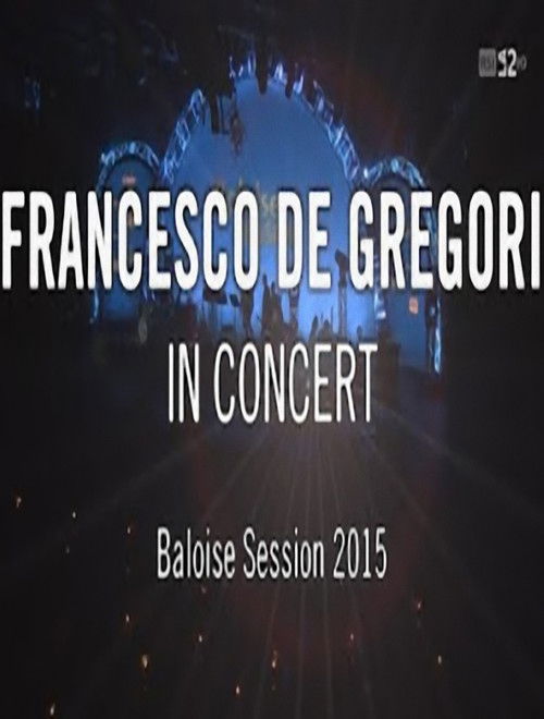 Francesco De Gregori - Baloise session (2015) poster