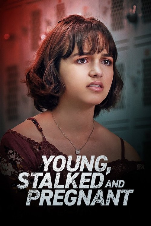 Young, Stalked and Pregnant (2020) poster