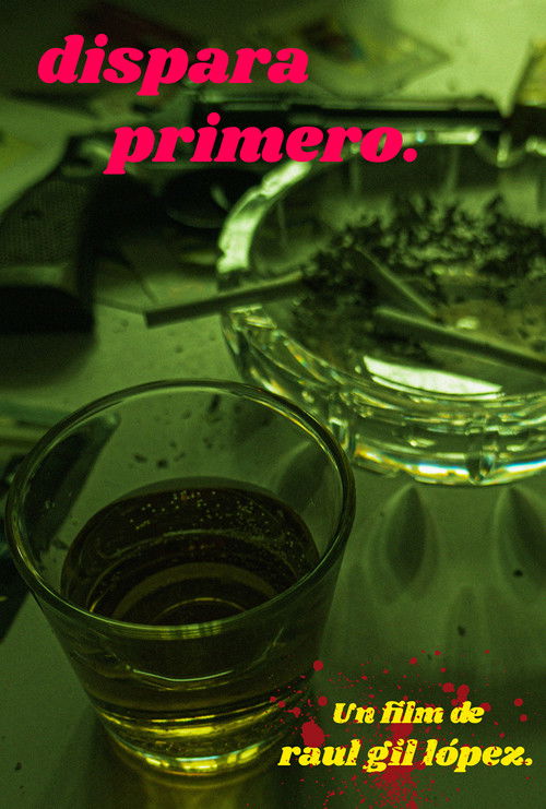 DISPARA PRIMERO (2021) poster