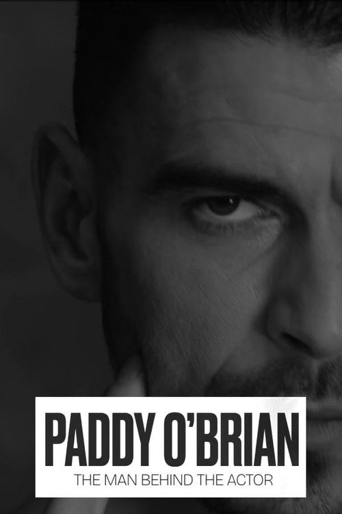 Paddy O'Brian - The Man Behind the Actor (2025) poster