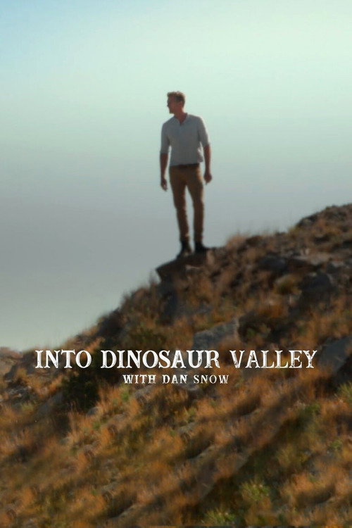Into Dinosaur Valley with Dan Snow (2022) poster