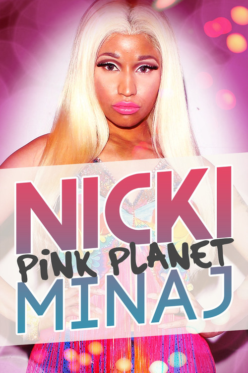 Nicki Minaj: Pink Planet (2013) poster