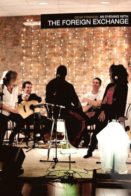 Dear Friends: An Evening With The Foreign Exchange (2011) poster