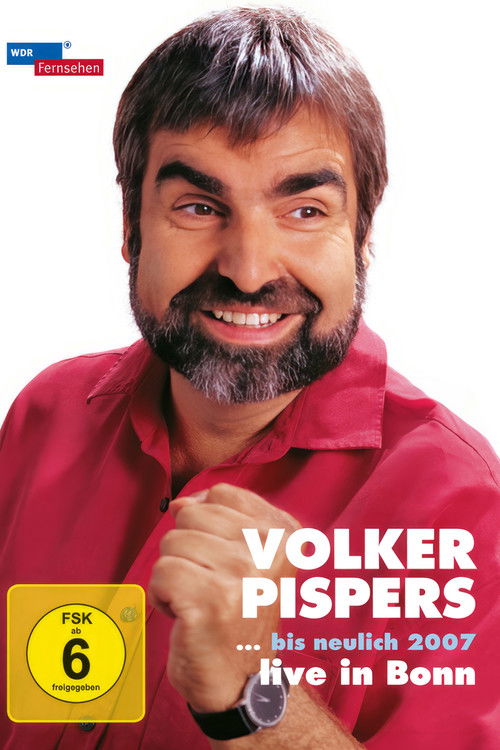 Volker Pispers - ... bis neulich 2007 (2007) poster