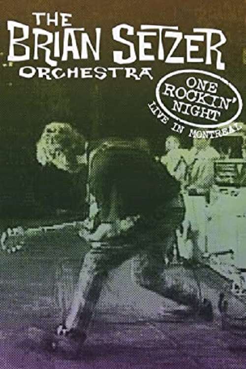 The Brian Setzer Orchestra: One Rockin' Night - Live In Montreal (1995) poster