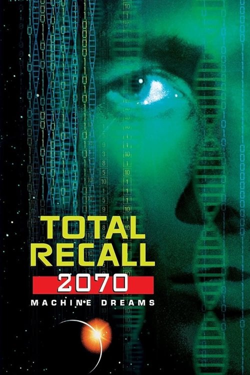 Total Recall 2070: Machine Dreams (1999) poster