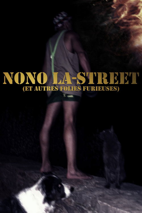 Nono La-Street (et autres folies furieuses) (2023) poster