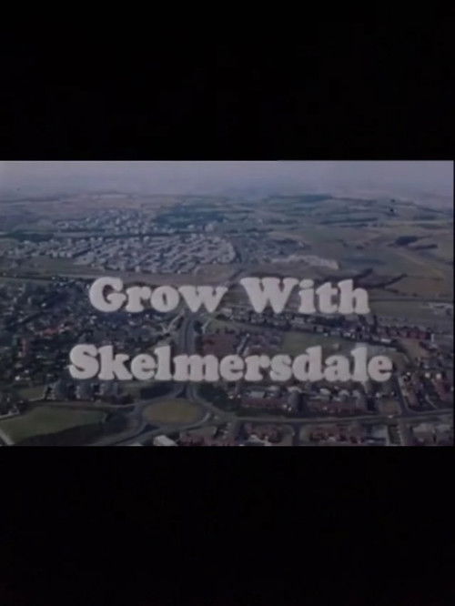 Grow With Skelmersdale (1977) poster