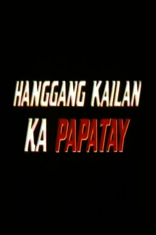 Hanggang Kailan Ka Papatay (1990) poster