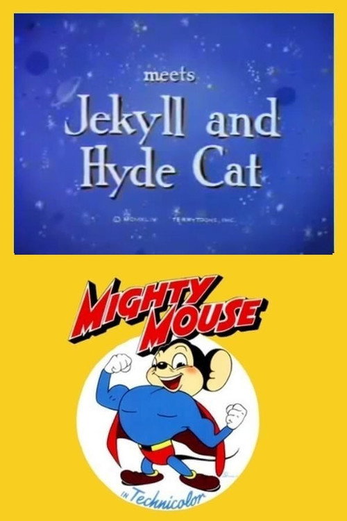 Mighty Mouse Meets Jekyll and Hyde Cat (1944) poster