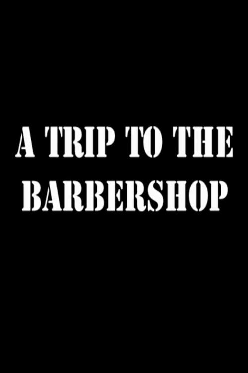 A Trip to the Barbershop (2010) poster