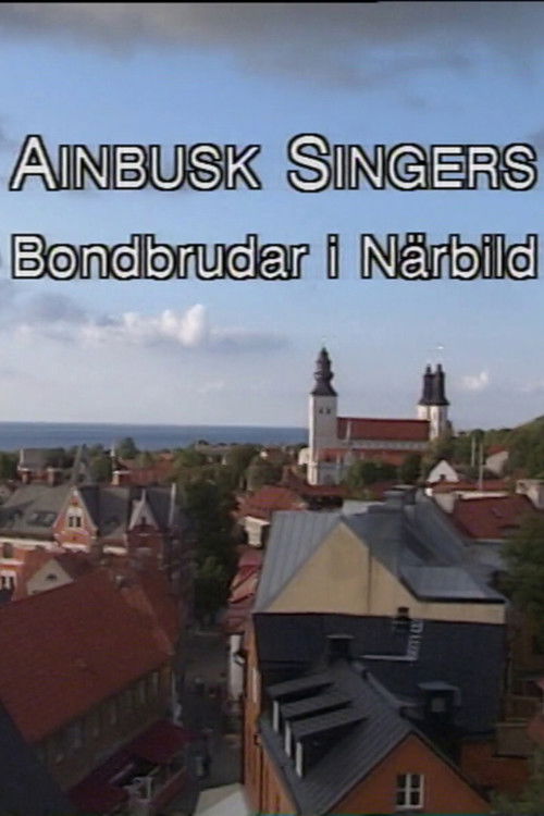 Ainbusk Singers - Bondbrudar i Närbild (1990) poster
