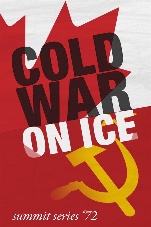 Cold War on Ice: Summit Series '72 (2012) poster