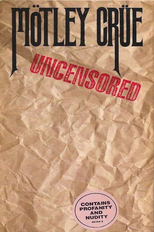 Mötley Crüe | Uncensored (1986) poster