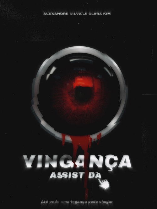 Vingança Assistida (2022) poster