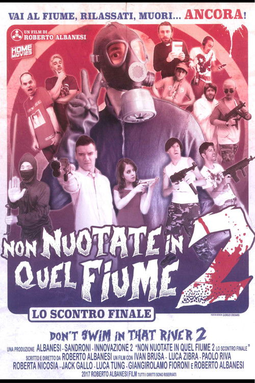 Non Nuotate In Quel Fiume 2: Lo Scontro Finale (2017) poster
