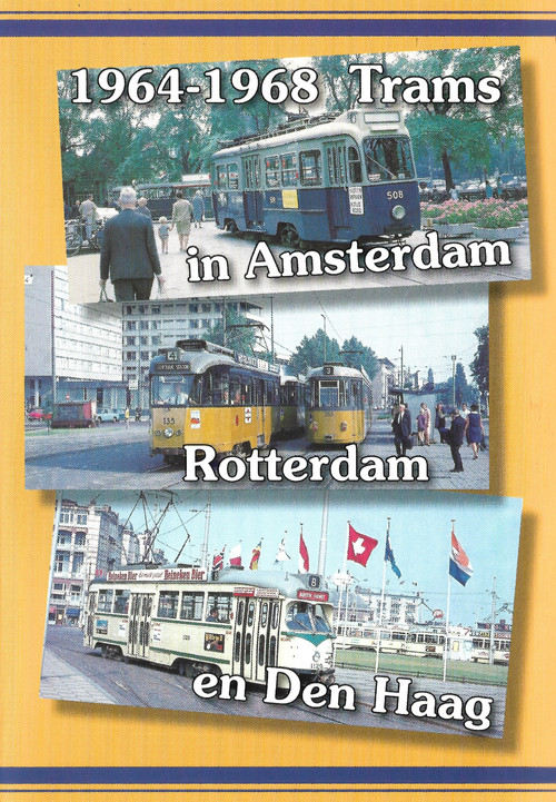 1964-1968 Trams in Amsterdam, Rotterdam en Den Haag (2003) poster