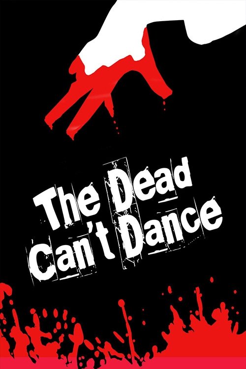 The Dead Can't Dance (2010) poster
