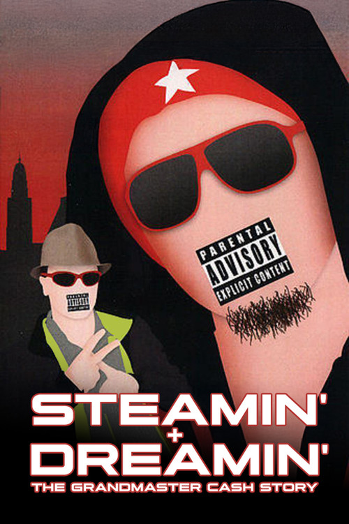 Steamin' + Dreamin': The Grandmaster Cash Story (2009) poster