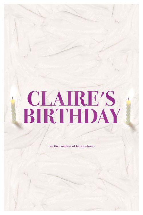 Claire's Birthday (or the comfort of being alone) (2015) poster