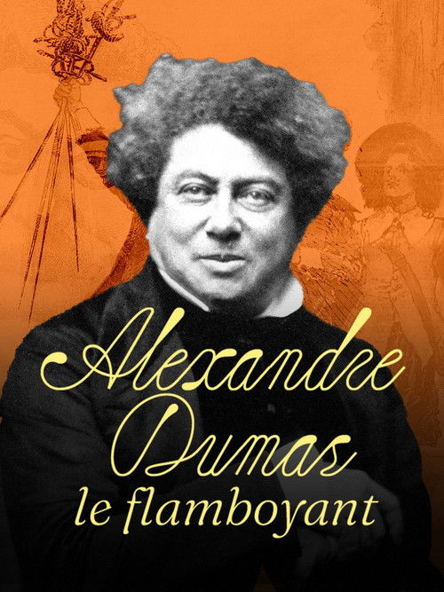 Alexandre Dumas: The Flamboyant (2020) poster