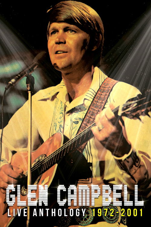 Glen Campbell | Live Anthology (1972-2001) (2012) poster