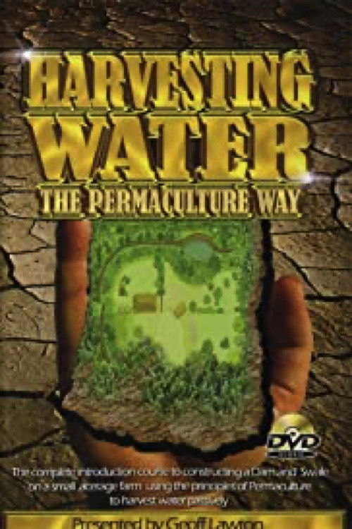 Harvesting Water the Permaculture Way (2007) poster