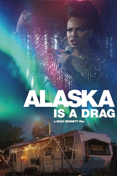 Alaska Is a Drag (2017) poster