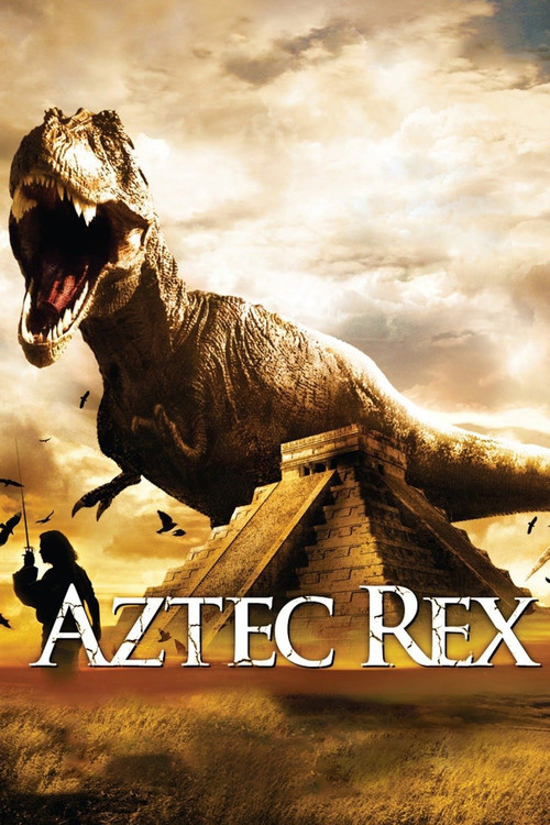 Tyrannosaurus Azteca (2007) poster