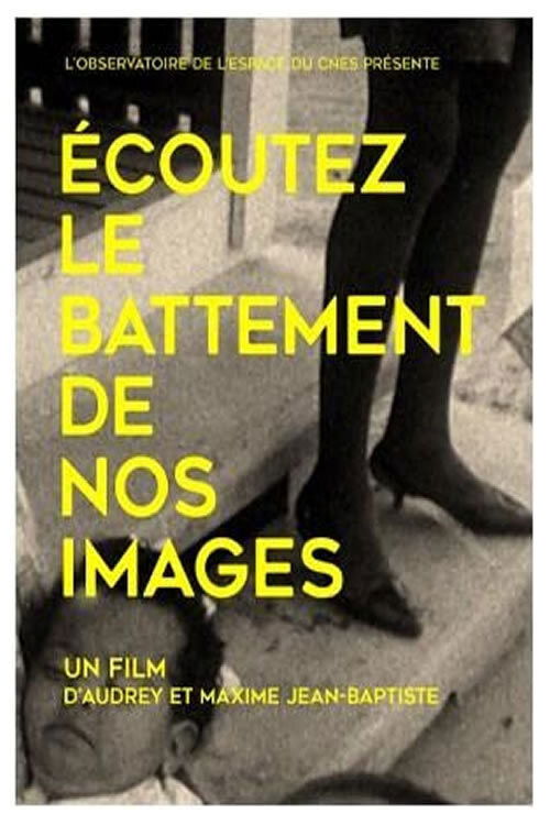 Écoutez le battement de nos images (2021) poster