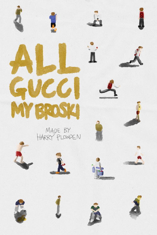 All Gucci My Broski (2023) poster