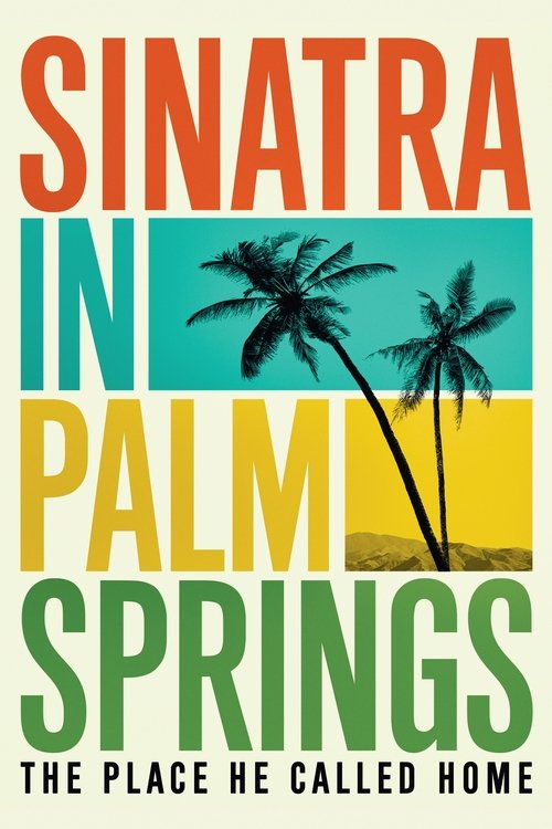 Sinatra in Palm Springs (2018) poster