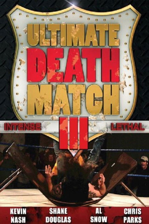 Ultimate Death Match 3 (2011) poster