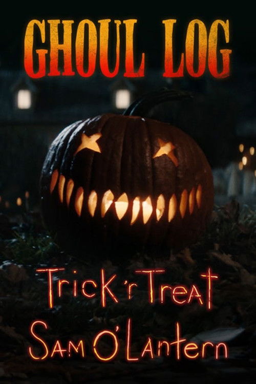 The Ghoul Log: Trick 'r Treat Sam O'Lantern (2020) poster