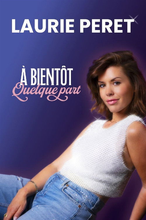 Laurie Peret - À bientôt quelque part (2025) poster