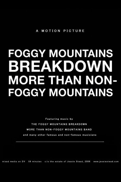 Foggy Mountains Breakdown More Than Non-Foggy Mountains (2006) poster