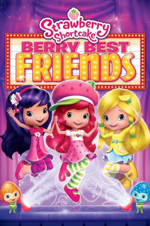 Strawberry Shortcake: Berry Best Friends (2014) poster